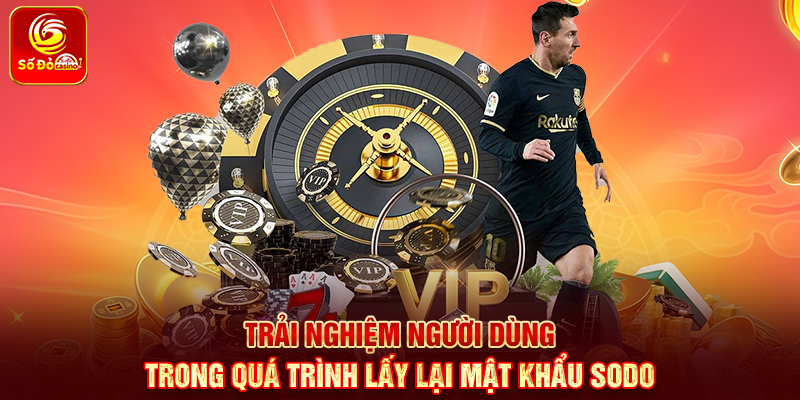 Trải nghiệm người dùng trong quá trình Lấy lại mật khẩu Sodo